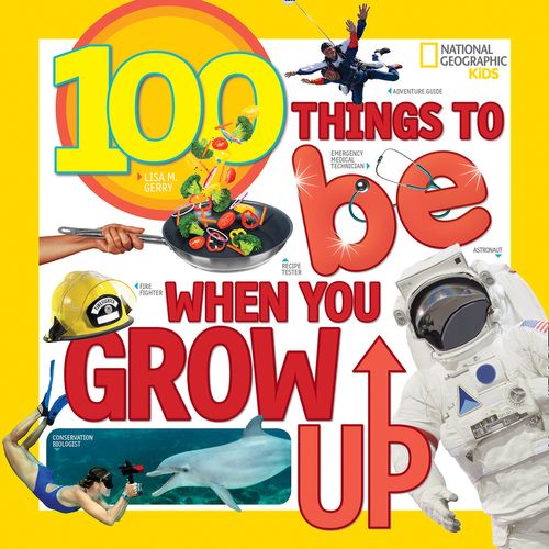 Schoolstoreng Ltd | 100 Things to Be When You Grow Up